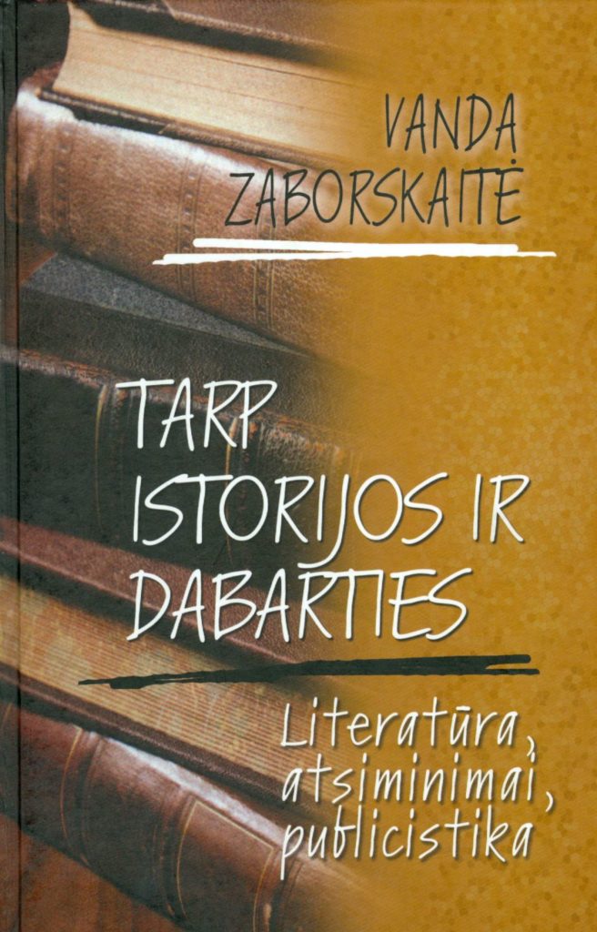 Vanda Zaborskaitė Tarp istorijos ir dabarties knygos viršelis