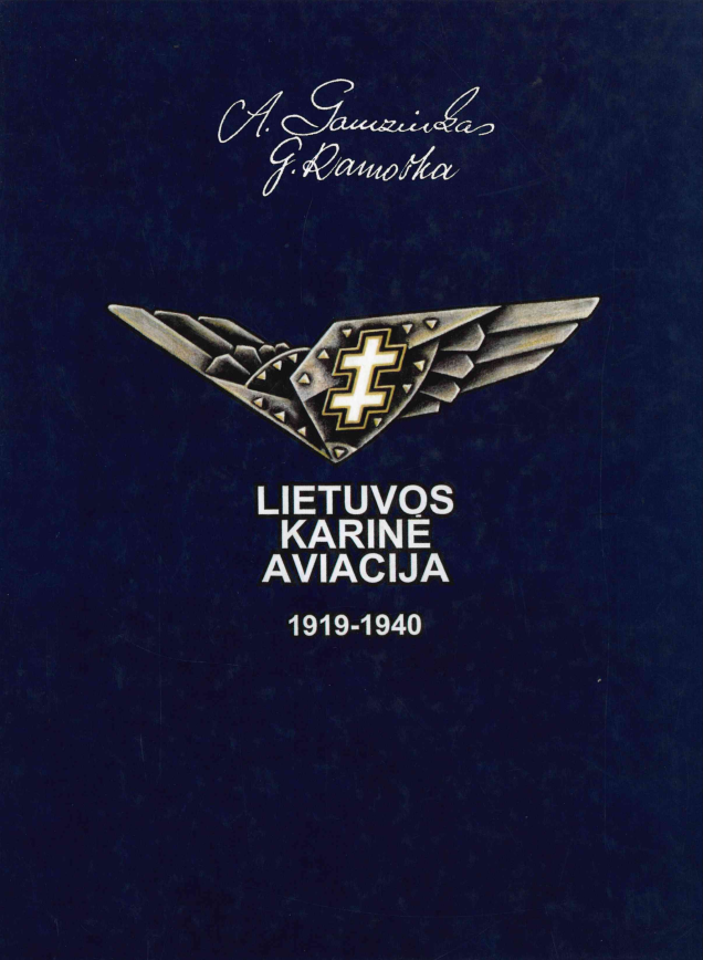 Algirdas Gamziukas, Gytis Ramoška. Lietuvos karinė aviacija 1919-1940, 1999