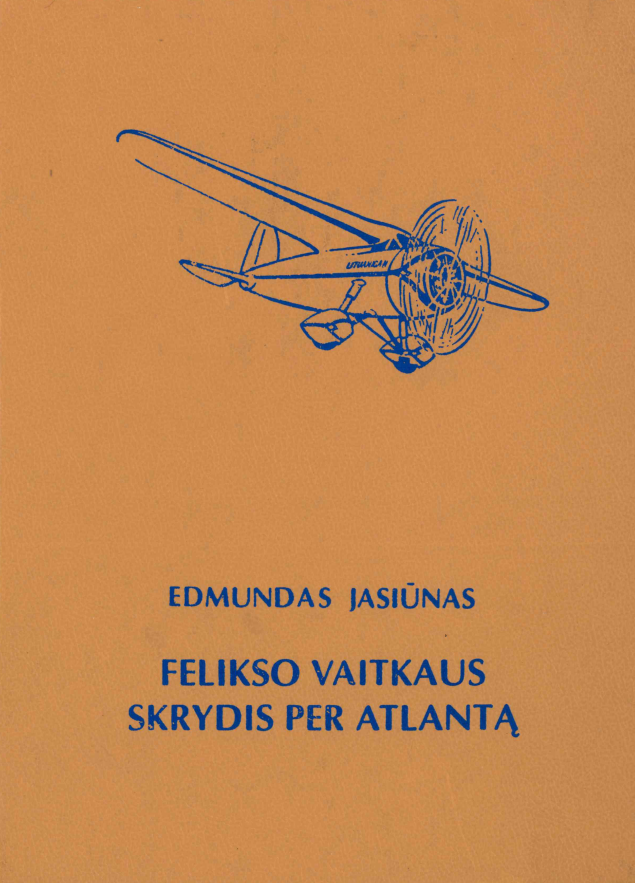 Edmundas Jasiūnas. Felikso Vaitkaus skrydis per Atlantą, 1995