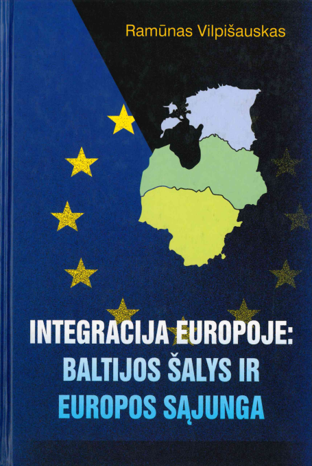 Ramūnas Vilpišauskas. Integracija Europoje: Baltijos šalys ir Europos Sąjunga, 2001