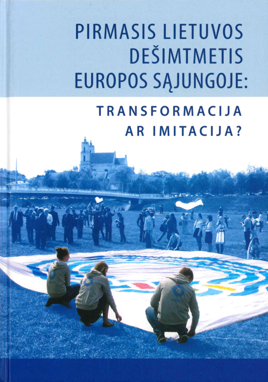 Pirmasis Lietuvos dešimtmetis Europos Sąjungoje: transformacija ar imitacija?, 2015