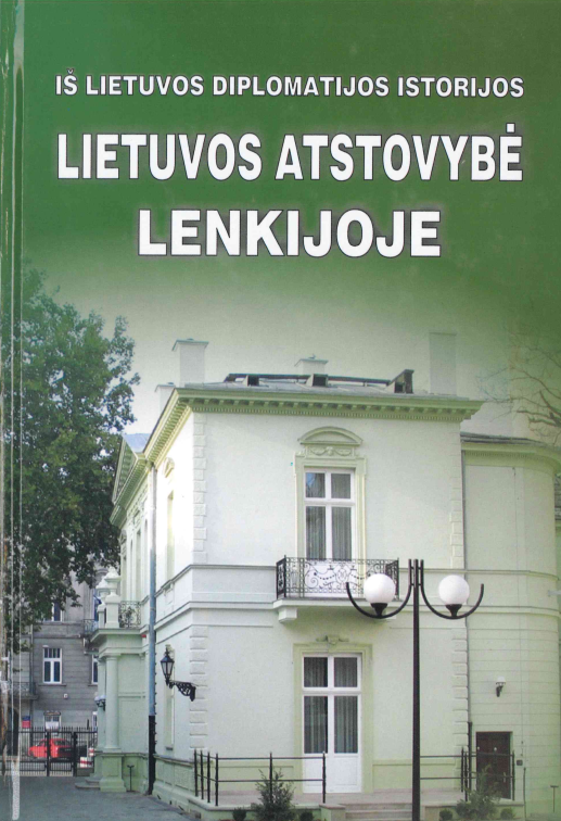 Jurgis Akromas. Lietuvos atstovybė Lenkijoje iš Lietuvos diplomatijos istorijos, 2007