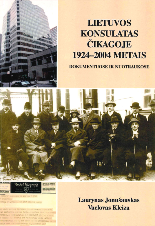 Laurynas Jonušauskas, Vaclovas Kleiza. Lietuvos konsulatas Čikagoje 1924 –2004 metais dokumentuose ir nuotraukose, 2004