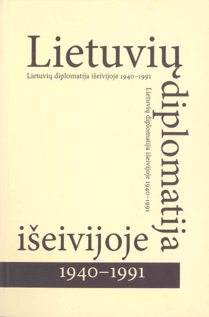 Lietuvių diplomatija išeivijoje 1940–1991, 2007