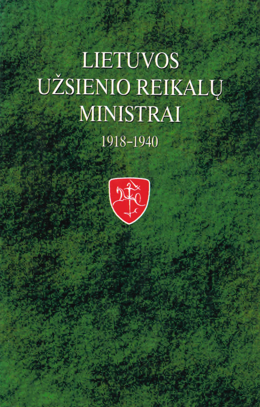 Lietuvos užsienio reikalų ministrai 1918 – 1940, 1999