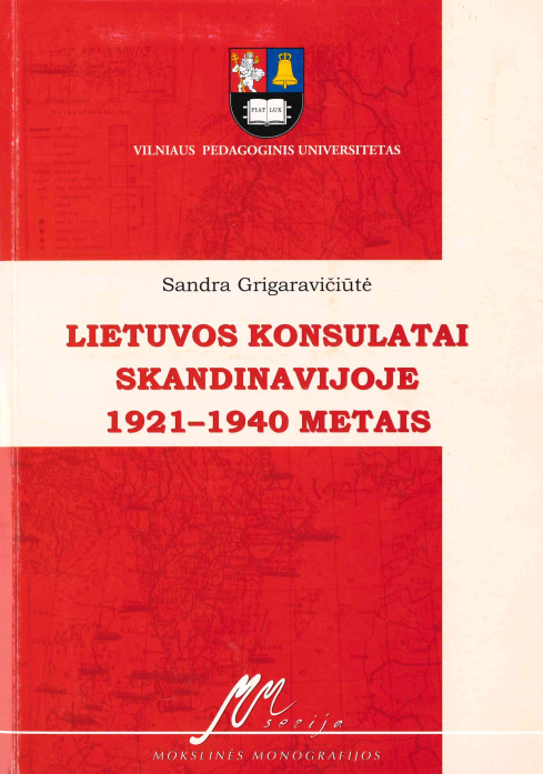 Sandra Grigaravičiūtė. Lietuvos konsulatai Skandinavijoje 1921–1940 metais, 2007