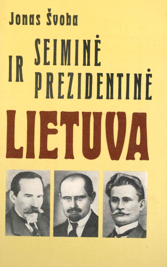 Jonas Švoba. Seiminė ir prezidentinė Lietuva, 1990