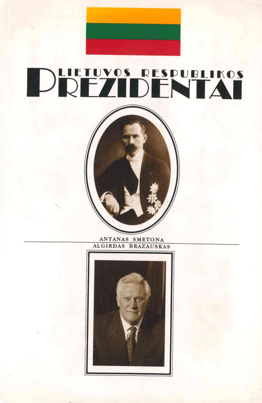 Lietuvos Respublikos prezidentai: Antanas Smetona, Aleksandras Stulginskis, Kazys Grinius, Algirdas Brazauskas, 1997