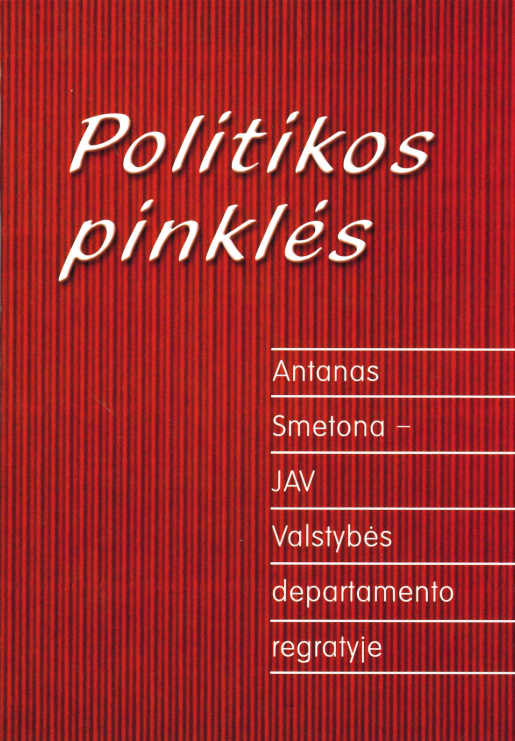 Politikos pinklės: Antanas Smetona – JAV Valstybės departamento regratyje, 2002