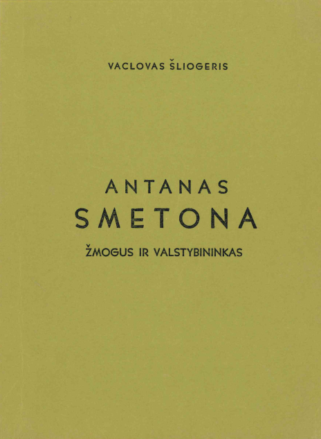 Vaclovas Šliogeris. Antanas Smetona: žmogus ir valstybininkas: atsiminimai, 1966