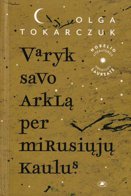 Olga Takarczuk. Varyk savo arklą per mirusiųjų kaulus, 2020