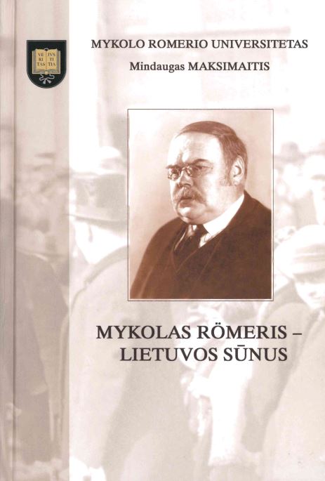 Mindaugas Maksimaitis. Mykolas Römeris – Lietuvos sūnus, 2006
