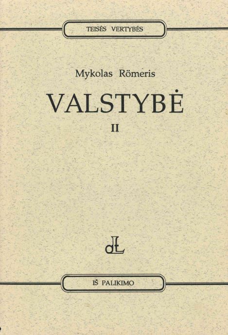 Mykolas Römeris. Valstybė ir jos konstitucinė teisė. D. 1, t. 2: Valstybė, 1995