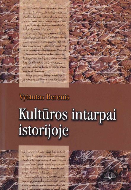 Vytautas Berenis. Kultūros intarpai istorijoje, 2007