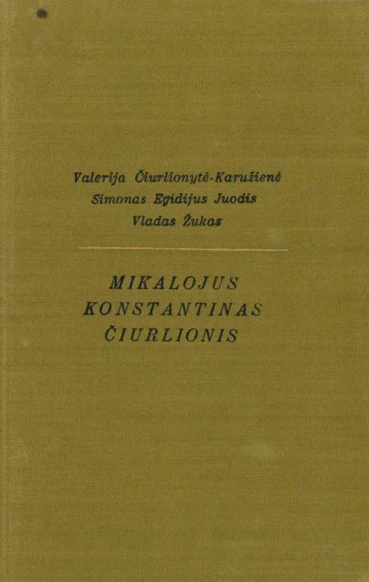 Valerija Čiurlionytė-Karužienė, Simonas Egidijus Juodis, Vladas Žukas. Mikalojus Konstantinas Čiurlionis: bibliografija, 1970