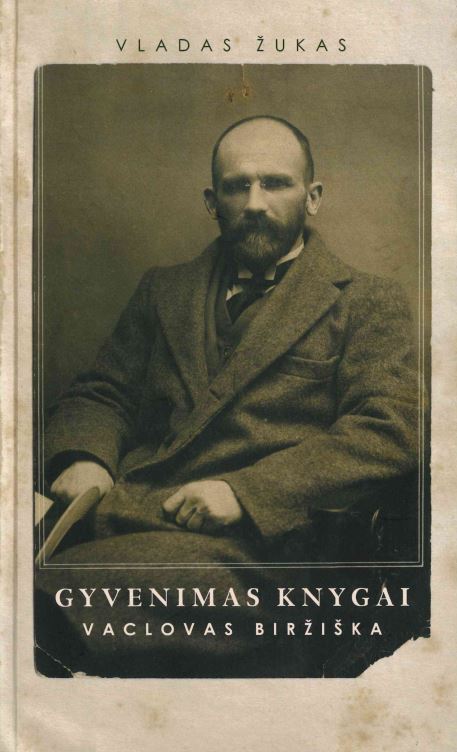Vladas Žukas. Gyvenimas knygai: Vaclovas Biržiška, 2012