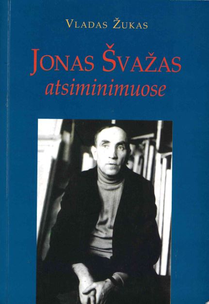 Vladas Žukas. Jonas Švažas atsiminimuose, 2003