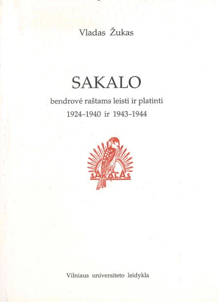 Vladas Žukas. Sakalo bendrovė raštams leisti ir platinti 1924–1940 ir 1943–1944, 1998