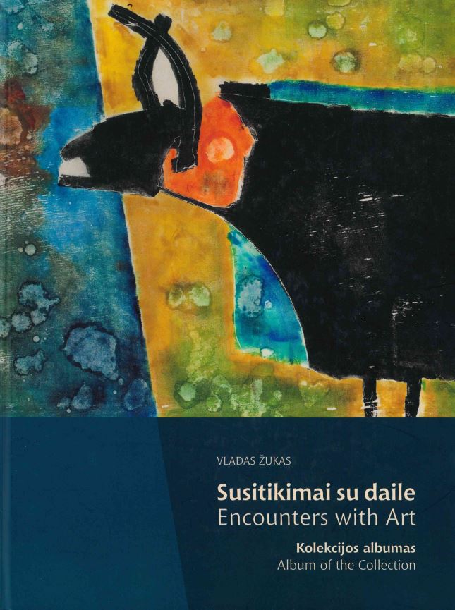 Vladas Žukas. Susitikimai su daile: kolekcijos albumas, 2009