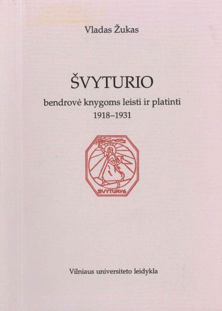Vladas Žukas. Švyturio bendrovė knygoms leisti ir platinti 1918–1931, 1998