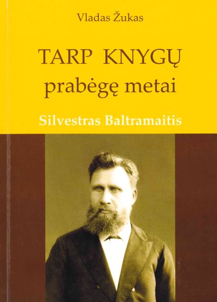 Vladas Žukas. Tarp knygų prabėgę metai: Silvestras Baltramaitis, 2006