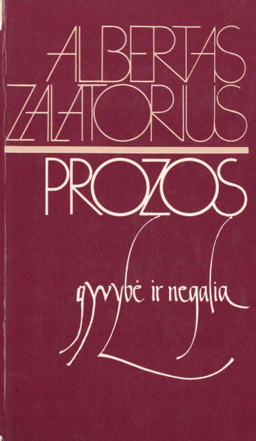 Albertas Zalatorius. Prozos gyvybė ir negalia, 1988