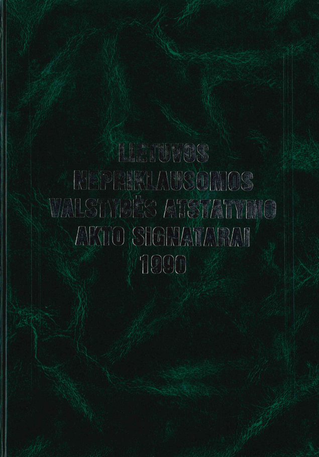 Lietuvos nepriklausomos valstybės atstatymo akto signatarai 1990, 2000
