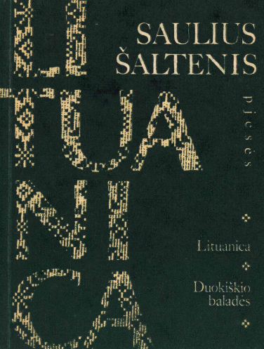 Saulius Šaltenis. Lituanica; Duokiškio baladės: pjesės, 1989