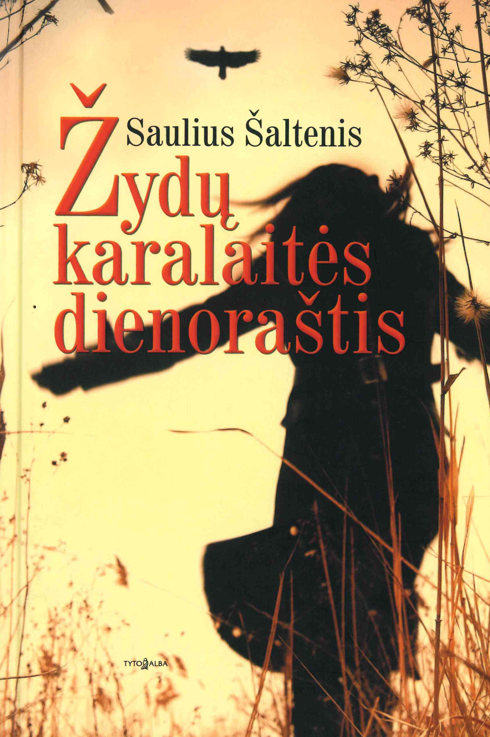 Saulius Šaltenis. Žydų karalaitės dienoraštis, 2015