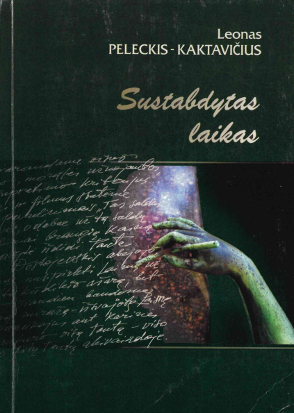 Leonas Peleckis-Kaktavičius. Sustabdytas laikas, 2001