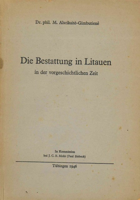 Marija Gimbutienė. Die Bestattung in Litauen in der vorgeschichtlichen Zeit, 1946