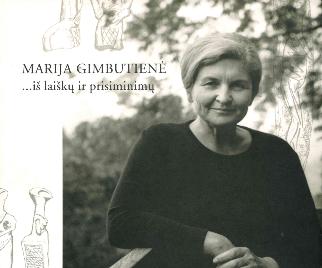 Marija Gimbutienė...iš laiškų ir prisiminimų, 2005