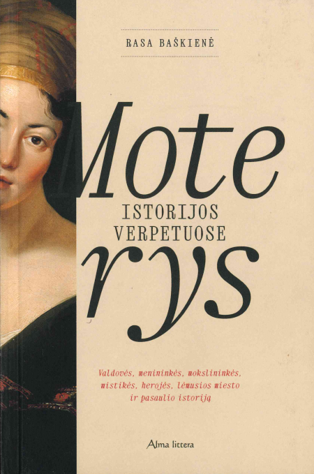 Rasa Baškienė. Moterys istorijos verpetuose, 2022