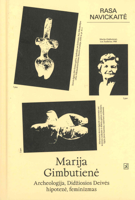 Rasa Navickaitė. Marija Gimbutienė archeologija, Didžiosios Deivės hipotezė, feminizmas, 2024