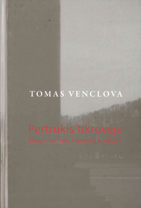 Tomas Venclova. Pertrūkis tikrovėje, 2013