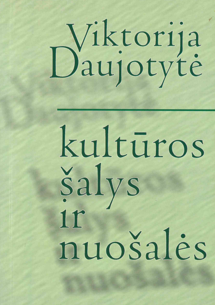 Viktorija Daujotytė. Kultūros šalys ir nuošalės, 2000