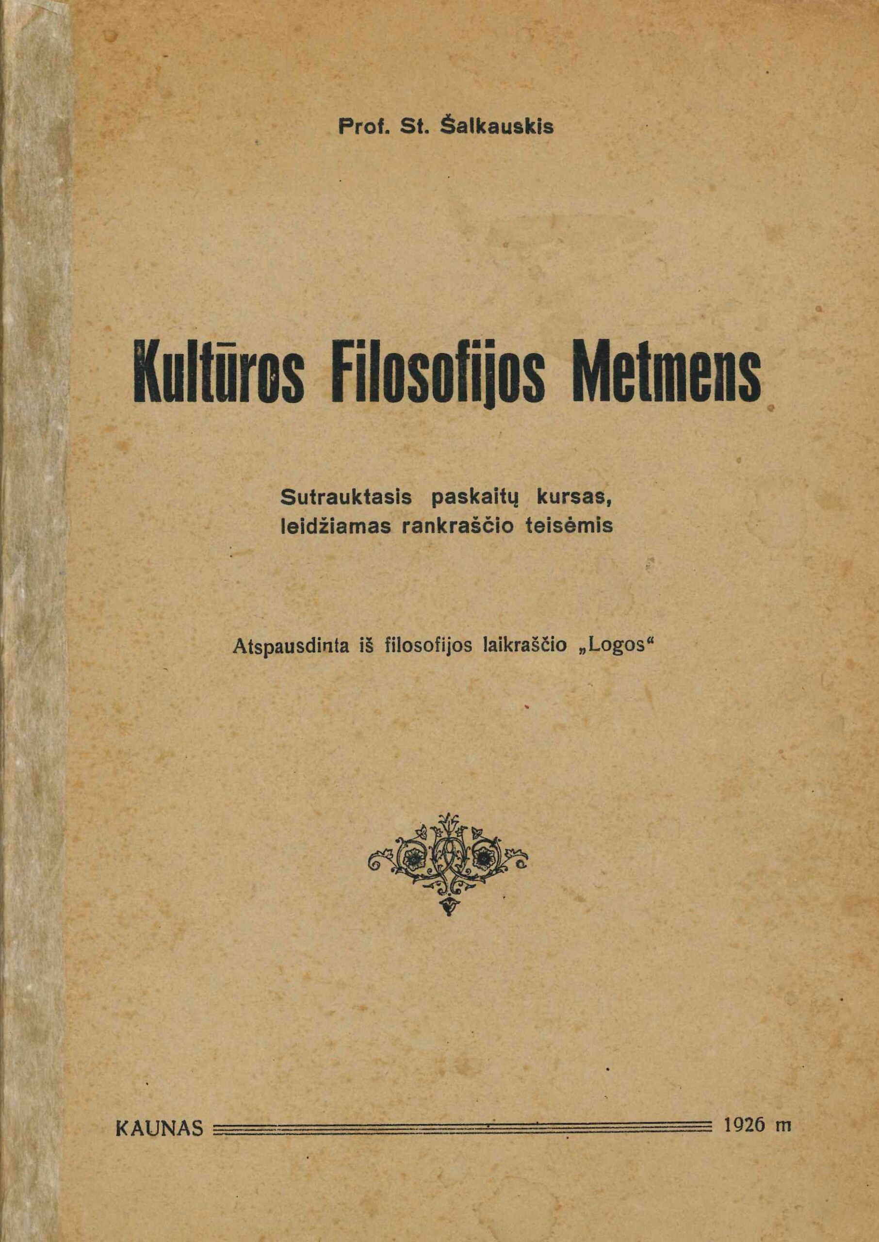 Stasys Šalkauskis. Kultūros filosofijos metmens, 1926