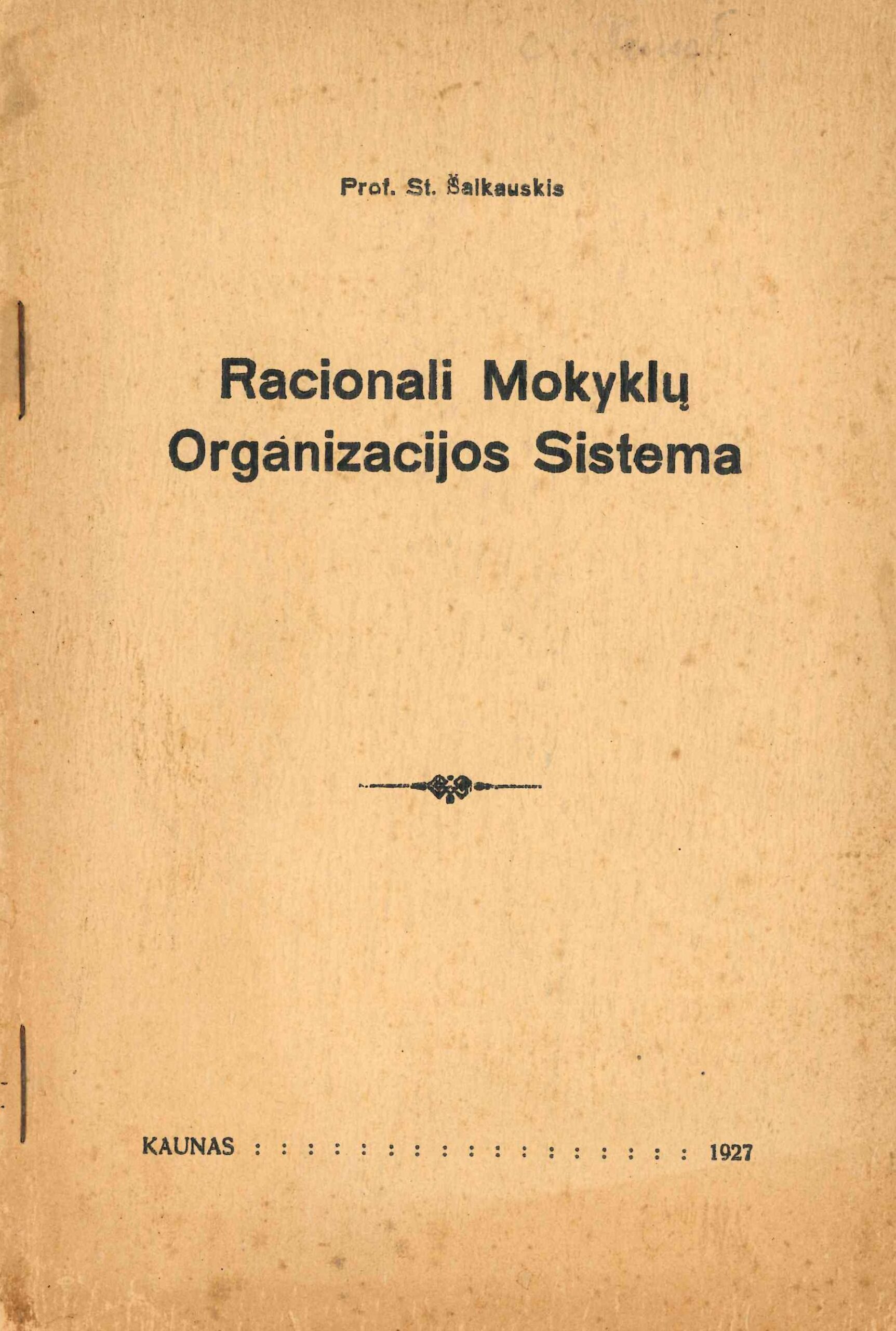 Stasys Šalkauskis. Racionali mokyklų organizacijos sistema, 1927