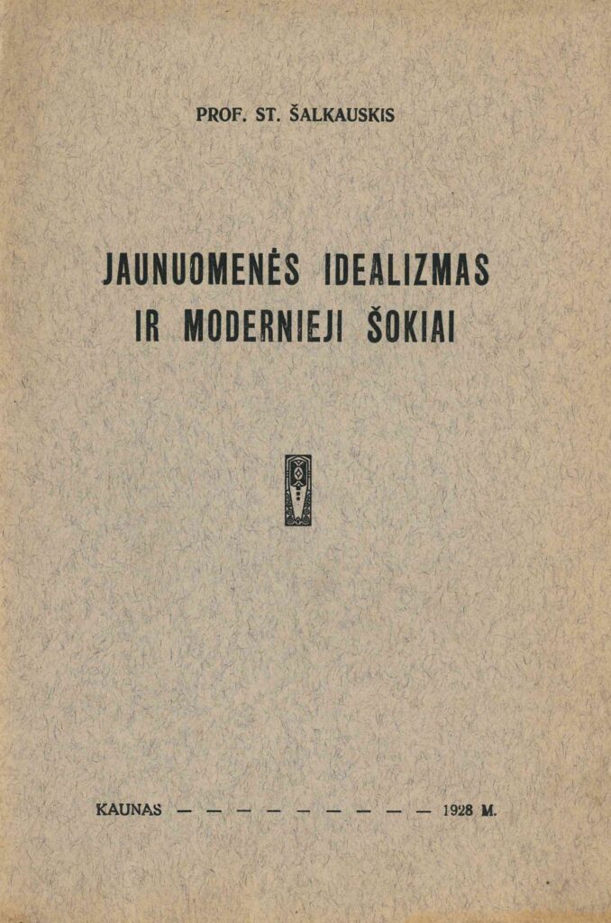 Stasys Šalkauskis. Jaunuomenės idealizmas ir modernieji šokiai, 1928