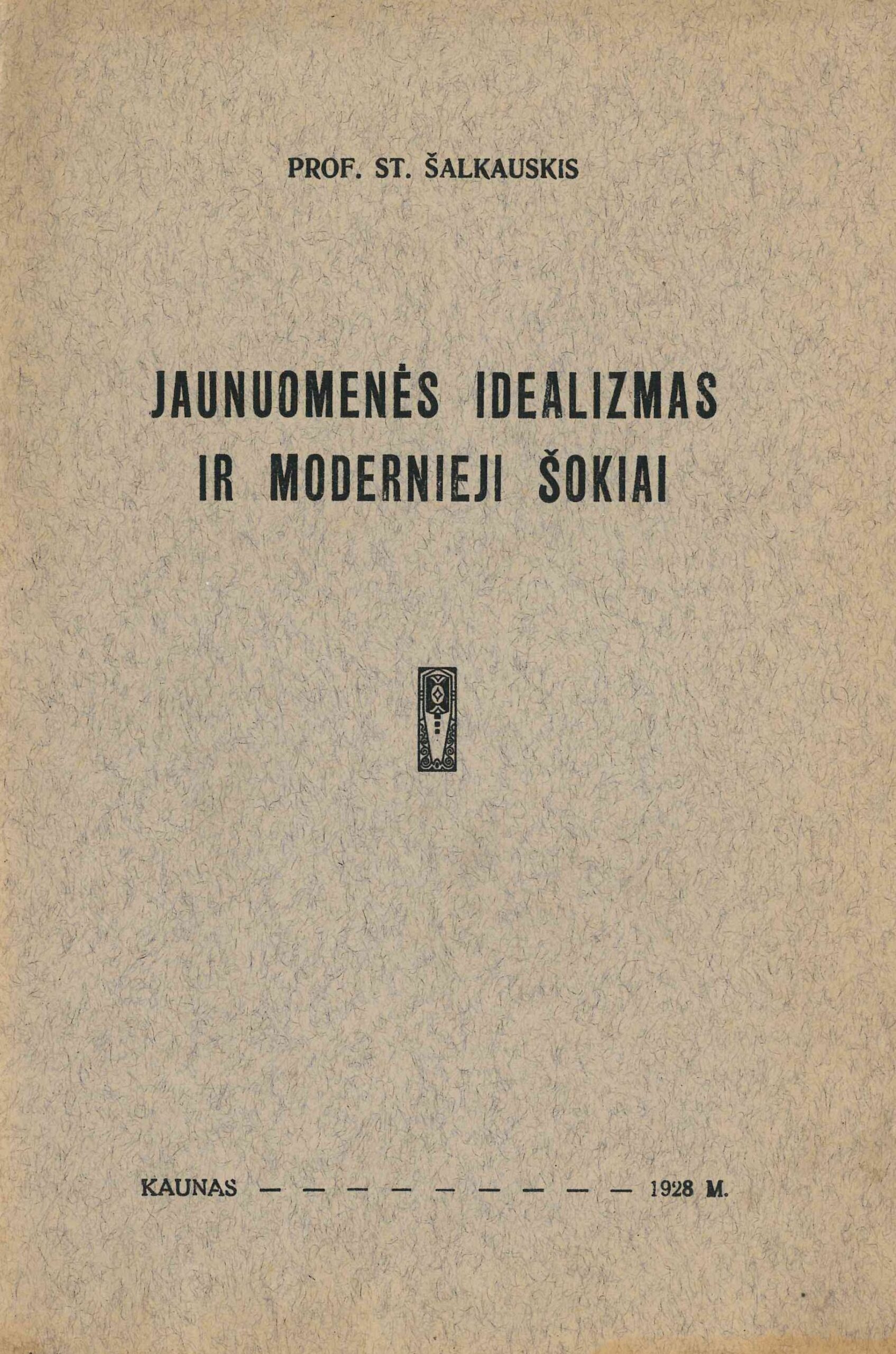 Stasys Šalkauskis. Jaunuomenės idealizmas ir modernieji šokiai, 1928