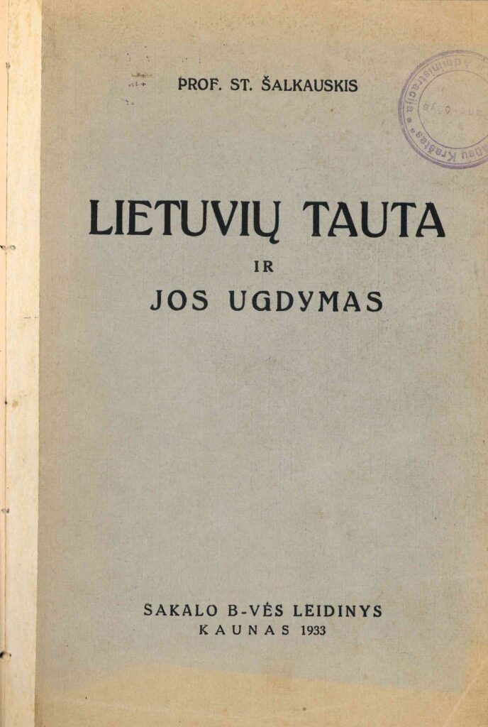 Stasys Šalkauskis. Lietuvių tauta ir jos ugdymas, 1933