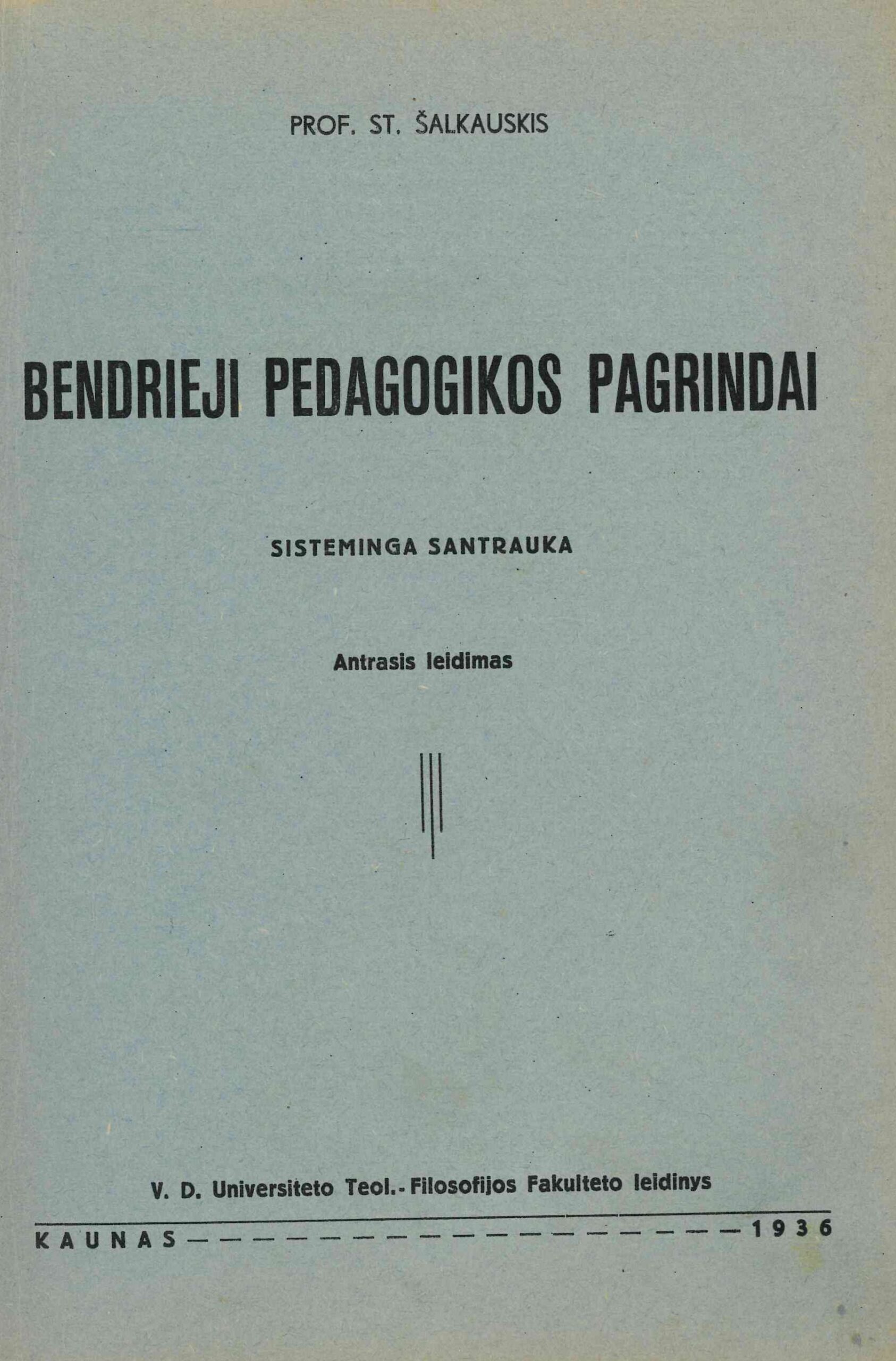Stasys Šalkauskis. Bendrieji pedagogikos pagrindai, 1936