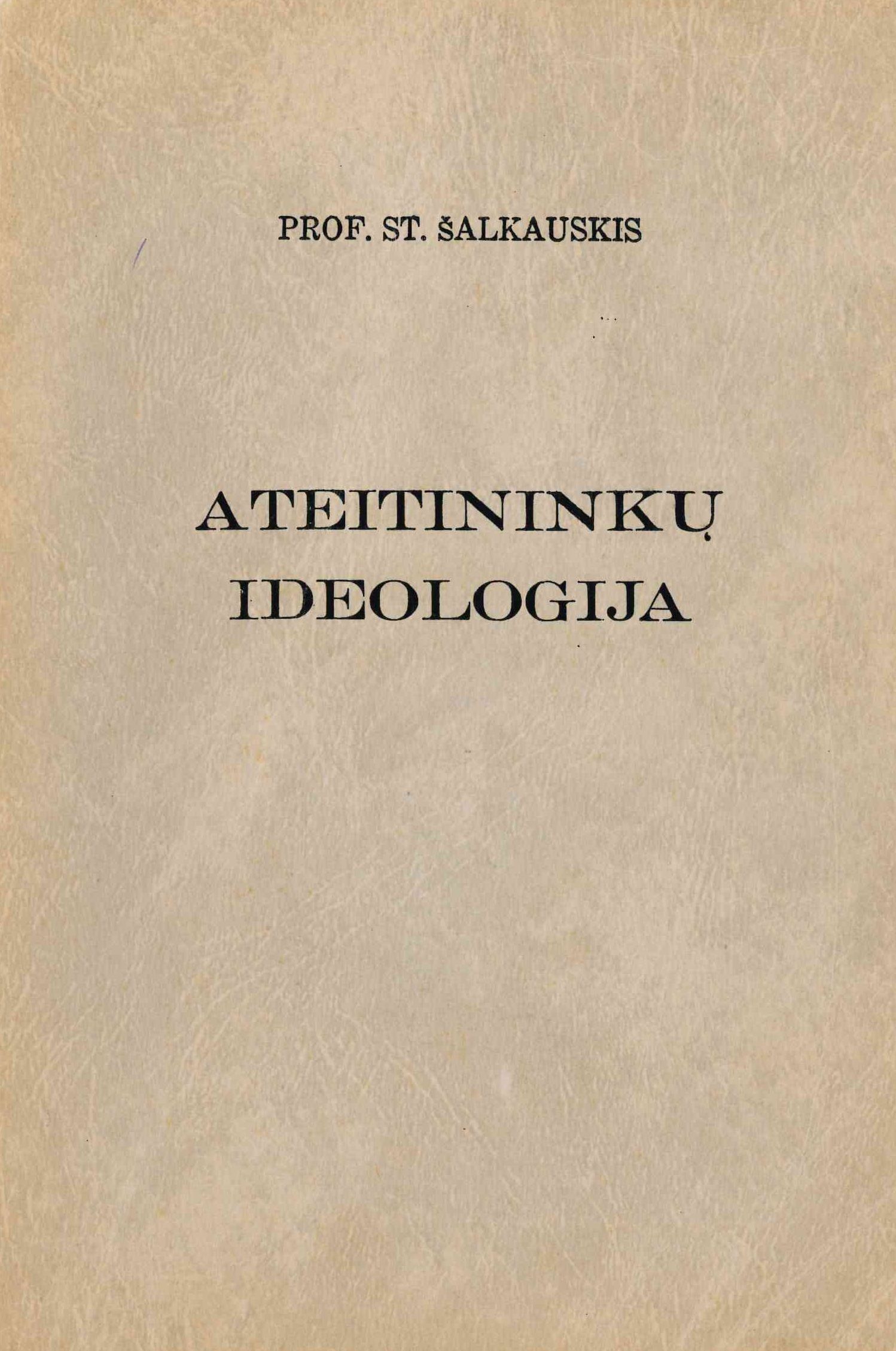 Stasys Šalkauskis. Ateitininkų ideologija, 1954