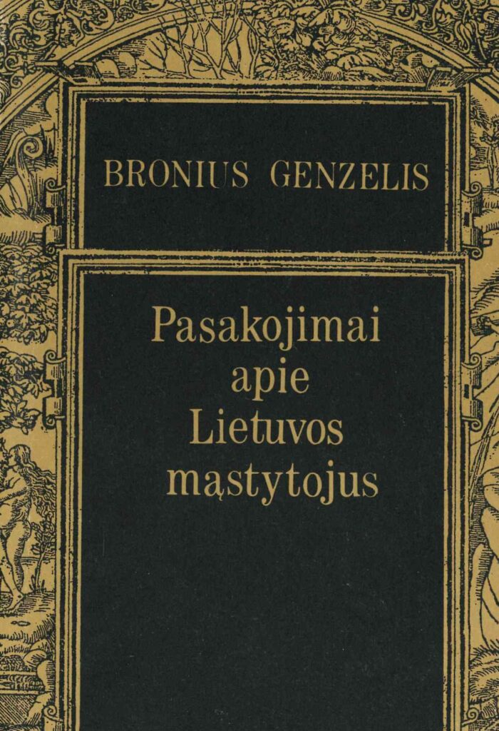 Bronius Genzelis. Pasakojimai apie Lietuvos mąstytojus, 1994