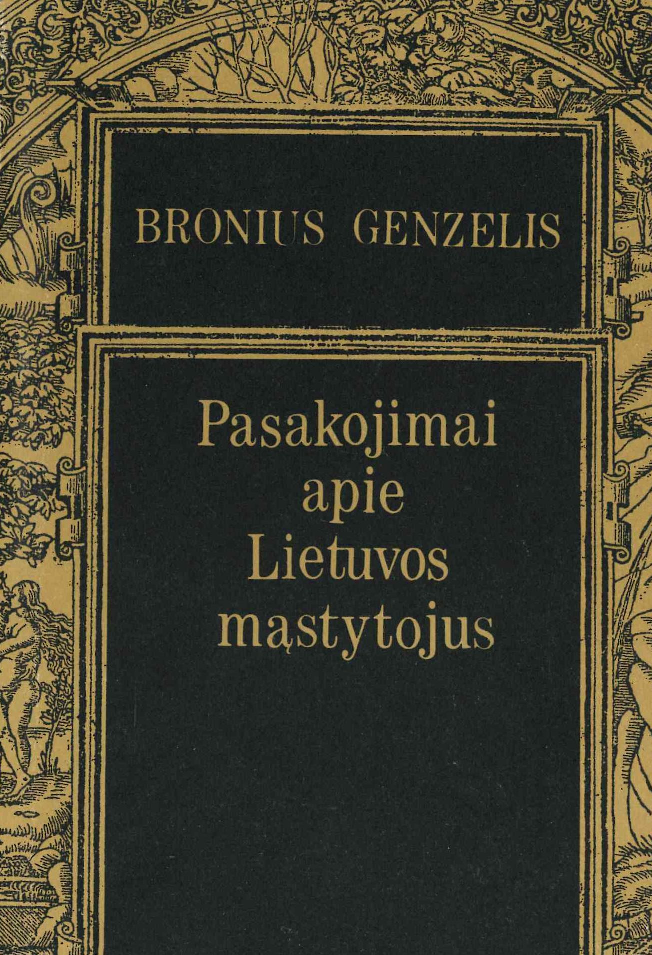 Bronius Genzelis. Pasakojimai apie Lietuvos mąstytojus, 1994