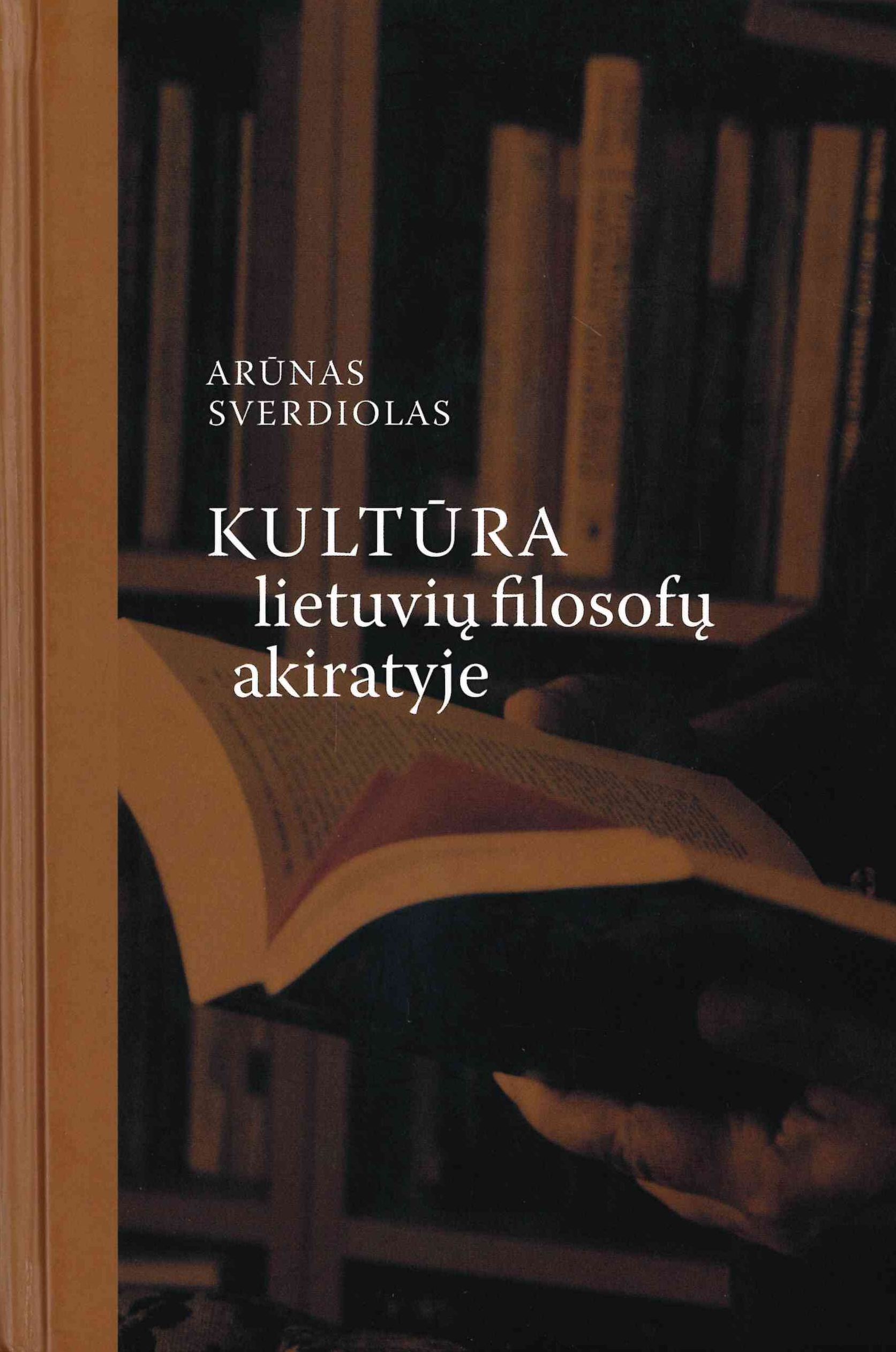 Arūnas Sverdiolas. Kultūra lietuvių filosofų akiratyje, 2012