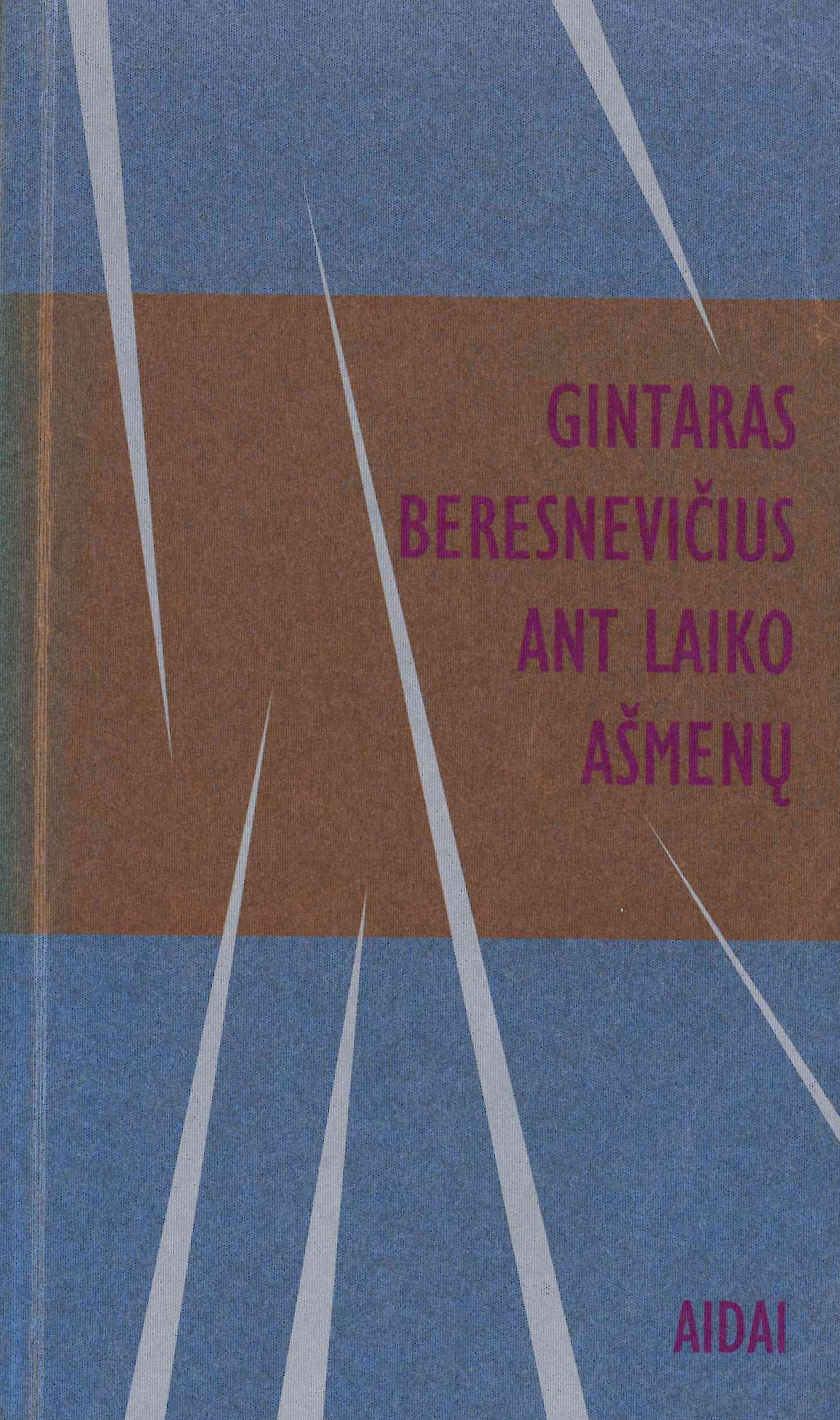 Gintaras Beresnevičius. Ant laiko ašmenų, 2002