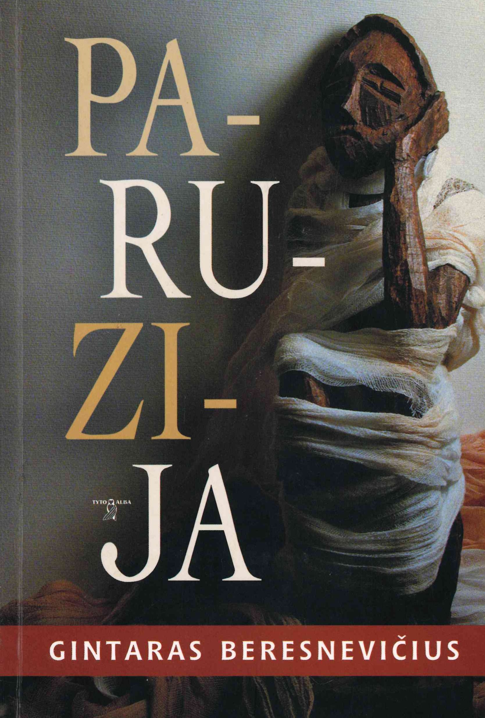 Gintaras Beresnevičius. Paruzija: romanas, 2005