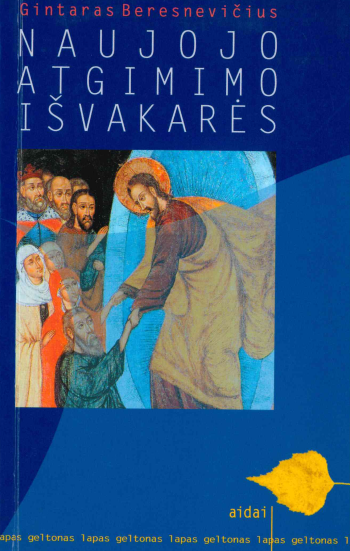 Gintaras Beresnevičius. Naujojo atgimimo išvakarės, 2005